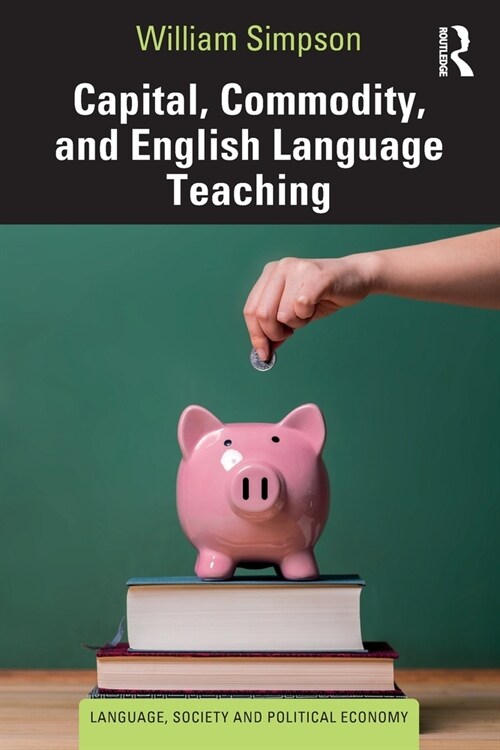 [POD] Capital, Commodity, and English Language Teaching (Paperback, 1)