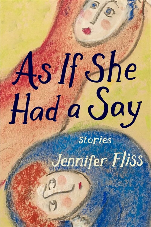 As If She Had a Say : Stories (Paperback)