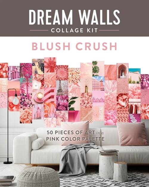 Dream Walls Collage Kit: Blush Crush: 50 Pieces of Art in a Pink Color Palette (Paperback)