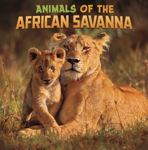 ANIMALS OF THE AFRICAN SAVANNA (Paperback)