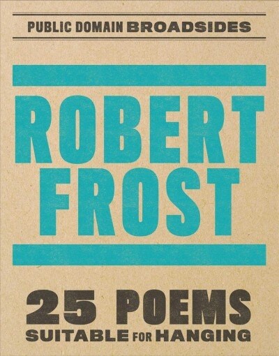 Robert Frost Broadsides (Paperback)