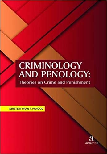 Criminology and Penology: Theories on Crime and Punishment