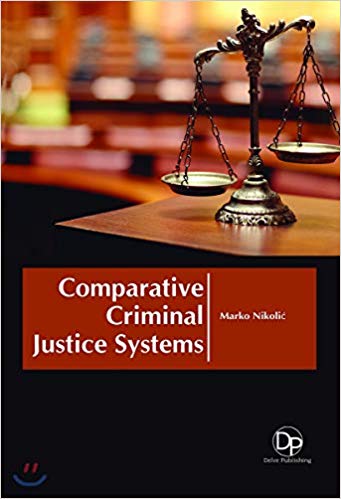 Comparative Criminal Justice Systems