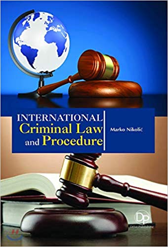 International Criminal Law and Procedure