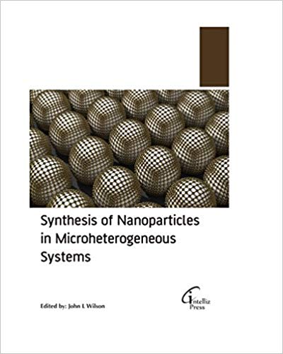  Synthesis of Nanoparticles in Microheterogeneous Systems