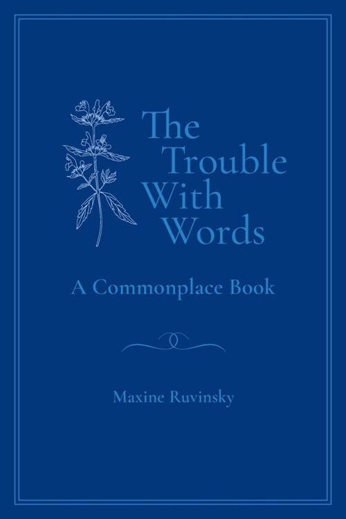 [POD] The Trouble With Words: A Commonplace Book (Paperback)