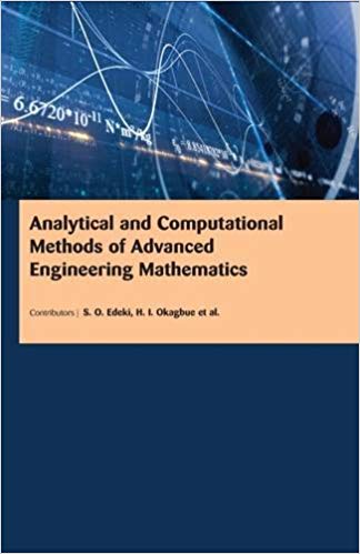 Analytical and Computational Methods of?Advanced Engineering Mathematics