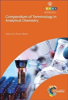 Compendium of Terminology in Analytical Chemistry (Hardcover, 4 New edition)