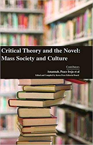 Critical Theory and the Novel: Mass Society and Culture