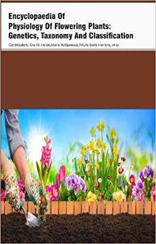 Encyclopaedia Of Physiology Of Flowering Plants: Genetics, Taxonomy And Classification 5Vols