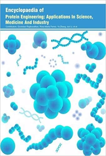 Encyclopaedia of Protein Engineering: Applications In Science, Medicine And Industry  4 Vols