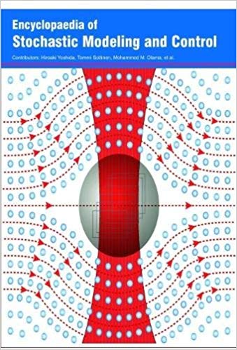 Encyclopaedia of Stochastic Modeling and Control  3 Vols