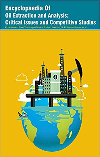 Encyclopaedia of Oil Extraction and Analysis: Critical Issues and Competitive Studies 3 Vols