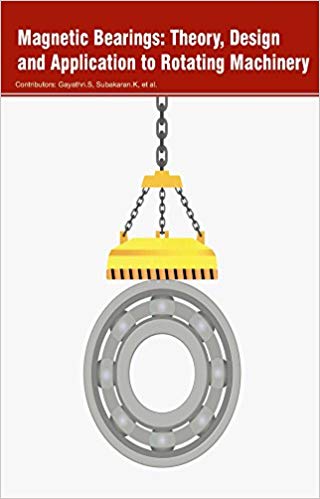 Magnetic Bearings: Theory, Design and Application to Rotating Machinery