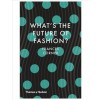 What's the Future of Fashion? (Hardcover)