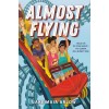 Almost Flying (Paperback)