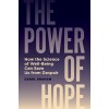 The Power of Hope: How the Science of Well-Being Can Save Us from Despair (Hardcover)