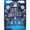 Signs from the Universe: A Journal for Interpreting Symbols and Finding Meaning in Everyday Magic (Paperback)