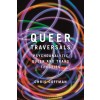 Queer Traversals: Psychoanalytic Queer and Trans Theories (Paperback)