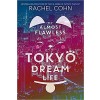 My Almost Flawless Tokyo Dream Life