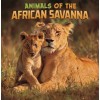 ANIMALS OF THE AFRICAN SAVANNA (Paperback)