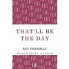 That'll be the Day (Paperback)