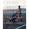 Cross Country: A 3,700-Mile Run to Explore Unseen America