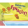 Adverbs Say Finally!