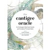 The Cantigee Oracle: An Ecological Spiritual Guide and Creative Prompt Deck (Other)