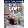 Go Home, Goat: Long Vowel O