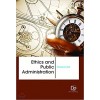 Ethics and Public Administration