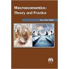 Macroeconomics: Theory and Practice