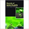 Diversity of Seed Plants 