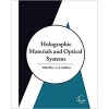 Holographic Materials and Optical Systems