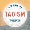 [POD] A Year of Taoism: Daily Wisdom and Meditations for a Life of Balance (Paperback)