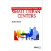 Meeting Development Goals in Small Urban Centers