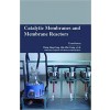 Catalytic Membranes and Membrane Reactors