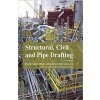 Structural, Civil and Pipe Drafting