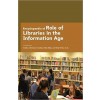 Encyclopaedia of Role of Libraries in the Information Age 3 Vols