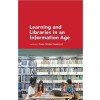 Learning and Libraries in an Information Age