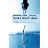 Handbook of New Concepts in Water Purification 