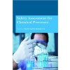 Safety Assessment for Chemical Processes