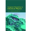 Computer Simulation in Chemical Physics