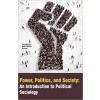 Power, Politics, And Society : An Introduction To Political Sociology