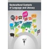 Sociocultural Contexts of Language and Literacy