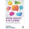 Applying Linguistics in the Classroom: A Sociocultural Approach