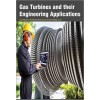 Gas Turbines and their Engineering Applications