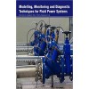 Modelling, Monitoring and Diagnostic Techniques for Fluid Power Systems