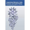 Computational Mechanics: Solids, Structures and Coupled Problems