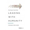 Leading with Humanity: How Purpose Creates Value (Hardcover)